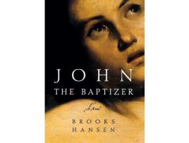 Livro John The Baptizer de Brooks Hansen ( Inglês )