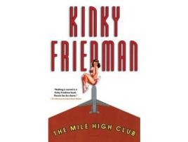 Livro The Mile High Club de Kinky Friedman ( Inglês )