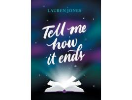 Livro Tell Me How It Ends de Lauren Jones ( Inglês )