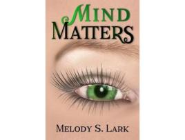 Livro Mind Matters de Melody S. Lark ( Inglês )