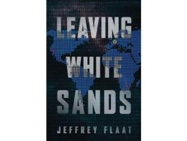 Livro Leaving White Sands de Jeffrey Flaat ( Inglês )