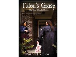 Livro Talon'S Grasp: Big Bad Bloody Bones de Zachary Vaudo ( Inglês )