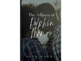 Livro The Allures Of Dolphin Manor de William Harris ( Inglês )