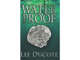 Livro Waterproof de Lee DuCote ( Inglês )