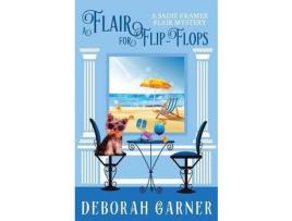 Livro A Flair For Flip-Flops de Deborah Garner ( Inglês )