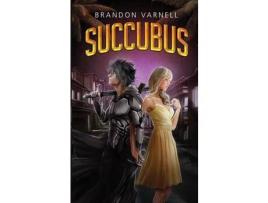 Livro Succubus de Brandon Varnell ( Inglês )