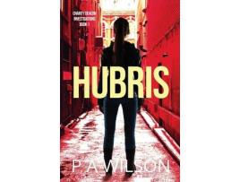 Livro Hubris: A Charity Deacon Investigation de P.A. Wilson ( Inglês )