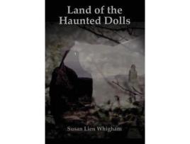 Livro Land Of The Haunted Dolls de Susan Lien Whigham ( Inglês )