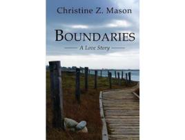 Livro Boundaries: A Love Story de Christine Z. Mason ( Inglês )