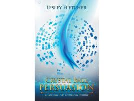 Livro Crystal Ball Persuasion de Lesley Fletcher ( Inglês )