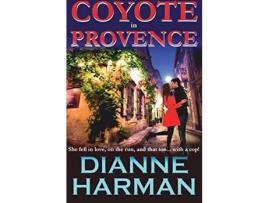 Livro Coyote In Provence de Dianne Harman ( Inglês )