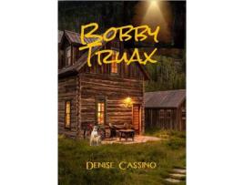 Livro Bobby Truax de Denise Cassino ( Inglês )