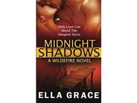 Livro Midnight Shadows: A Wildefire Novel de Ella Grace ( Inglês )