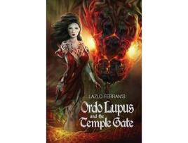 Livro Ordo Lupus And The Temple Gate: An Ex Secret Agent Paranormal Investigator Thriller de Lazlo Ferran ( Inglês )