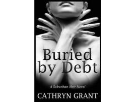 Livro Buried By Debt de Cathryn Grant ( Inglês )