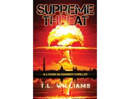 Livro Supreme Threat - A Logan Alexander Thriller de T.L. Williams ( Inglês )