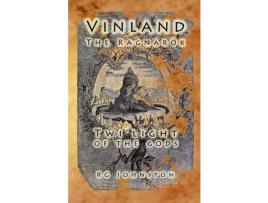 Livro Vinland: The Ragnarok de Robert George Johnston ( Inglês )