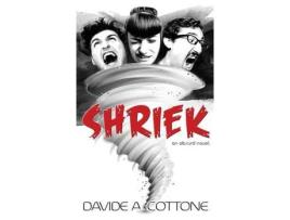 Livro Shriek: An Absurd Novel de Davide A Cottone ( Inglês )