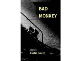 Livro Bad Monkey de Curtis Smith ( Inglês )