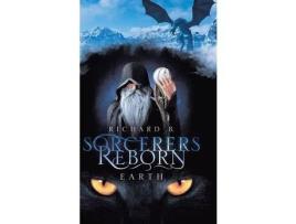 Livro Sorcerers Reborn: Earth de Richard B. ( Inglês )