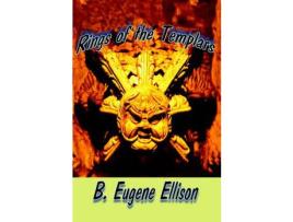 Livro Rings Of The Templars de B. Eugene Ellison ( Inglês )