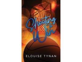 Livro Shooting To Win: Alternate Cover de Elouise Tynan ( Inglês )