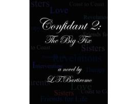 Livro Confidant 2: The Big Fix de L. T. Bartiromo ( Inglês )