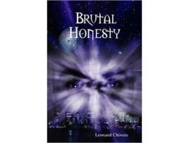 Livro Brutal Honesty de Leonard Chivers ( Inglês )
