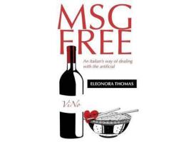 Livro Msg Free: An Italian'S Way Of Dealing With The Artificial de Eleonora Thomas ( Inglês )