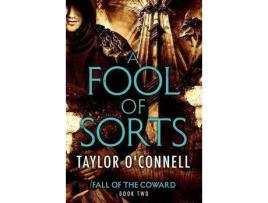 Livro A Fool Of Sorts: Fall Of The Coward, Book Two de Taylor O'Connell ( Inglês )