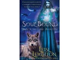 Livro Soul Bound: Dawn Of The Curse Book 1 de Leisl Leighton ( Inglês )