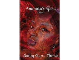 Livro Aminatu'S Spirit de Shirley Skyers-Thomas ( Inglês )