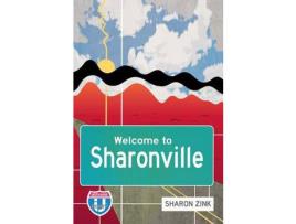 Livro Welcome To Sharonville de Sharon Zink ( Inglês )