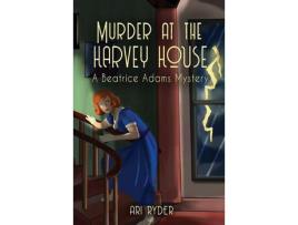 Livro Murder At The Harvey House: A Beatrice Adams Mystery de Ari Ryder ( Inglês )