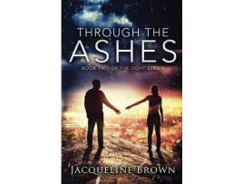 Livro Through The Ashes de Jacqueline Brown ( Inglês )