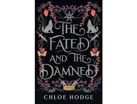 Livro The Fated And The Damned de Chloe Hodge ( Inglês )