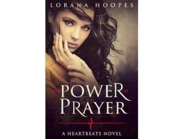 Livro The Power Of Prayer: A &Quot;Heartbeats&Quot; Novel de Lorana Hoopes ( Inglês )