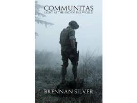 Livro Communitas: Light At The End Of The World de Brennan Silver ( Inglês )