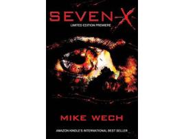 Livro Seven-X: Terror To The Seventh Power de Mike Wech ( Inglês )