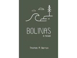 Livro Bolinas: A Novel de Thomas M. Barron ( Inglês )