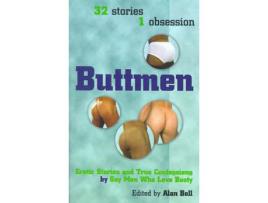 Livro Buttmen: Erotic Stories And True Confessions By Gay Men Who Love Booty de Alan Bell ( Inglês )