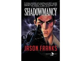 Livro Shadowmancy de Jason Franks ( Inglês )
