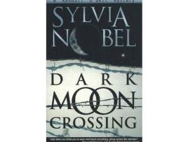 Livro Dark Moon Crossing de Sylvia Nobel ( Inglês )