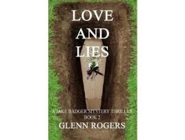 Livro Love And Lies: A Jake Badger Mystery Book 2 de Glenn Rogers ( Inglês )