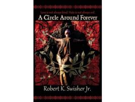 Livro A Circle Around Forever de Robert Swisher ( Inglês )