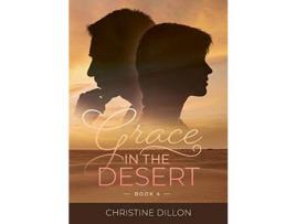 Livro Grace In The Desert de Christine Dillon ( Inglês )