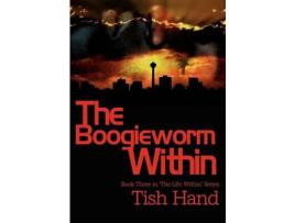 Livro The Boogieworm Within:  Book Three In &Quot;The Life Within&Quot; Series de Tish Hand ( Inglês )