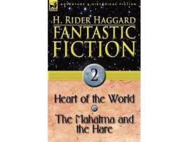 Livro Fantastic Fiction: 2-Heart Of The World &Amp; The Mahatma And The Hare de H. Rider Haggard ( Inglês )