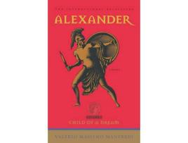 Livro Alexander: Child Of A Dream de Valerio Massimo Manfredi ( Inglês )