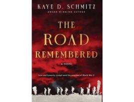 Livro The Road Remembered de Kaye D. Schmitz ( Inglês )